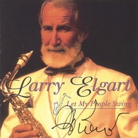 Larry Elgart : Let My People Swing