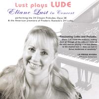 Eliane Lust : Lust plays Lude