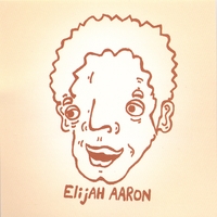 Elijah Aaron : Them days