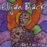 Elijah Black : Better Man