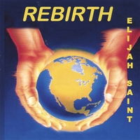 Elijah Saint : Rebirth