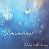 Elika Mahony: Glimmerings