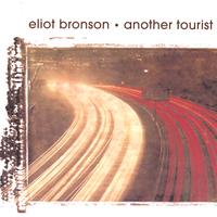 Eliot Bronson : Another Tourist