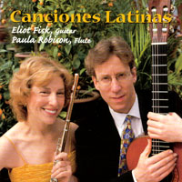 Eliot Fisk and Paula Robison : Canciones Latinas