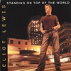 ELIOT LEWIS: Standing On Top Of The World