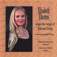 Elisabeth Ekornes : Elisabeth Ekornes sings the songs of Edvard Grieg