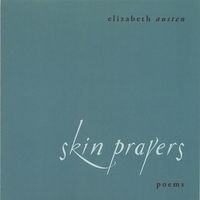 Elizabeth Austen : skin prayers