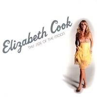 Elizabeth Cook : This Side Of The Moon
