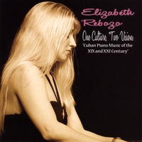 Elizabeth Rebozo : One Culture, Two Visions. Cuban Piano Music of the XIX and XXI Century