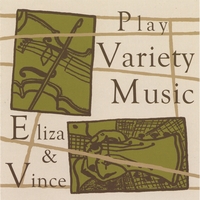 ELIZA & VINCE: Eliza & Vince Play Variety Music