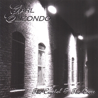 CARL ELIZONDO: The Crystal & the Cross