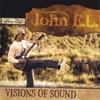 JOHN EL: Visions Of Sound