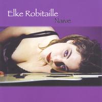 Elke Robitaille : Naive