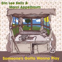 Erin Lee & Marci : Someone's Gotta Wanna Play