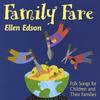 ELLEN EDSON: Family Fare: Folk Songs for Children and Their Families
