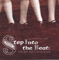 Ellery Klein & Ryan Lacey : Step Into the Beat: Modern Irish Dance Music