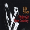 ELLE SILVER: Philly Girl Goes Country