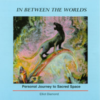 ELLIOT DIAMOND: In Between the Worlds