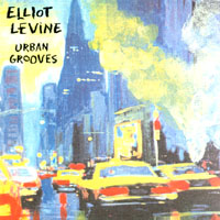 Elliot Levine : Urban Grooves