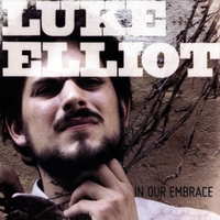 Luke Elliot : In Our Embrace