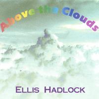 Ellis Hadlock : Above the Clouds