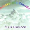 ELLIS HADLOCK: Above the Clouds