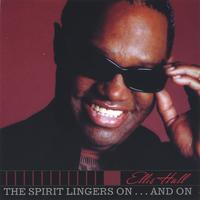 ELLIS HALL: The Spirit Lingers On...And On