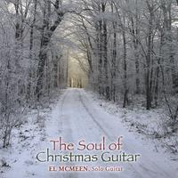 El McMeen : The Soul of Christmas Guitar