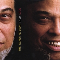 Elmer Gibson : The Elmer Gibson Trio Live