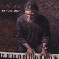 Elmer Gibson : The Reach of Memory