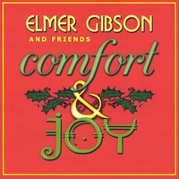 Elmer Gibson : Comfort & Joy