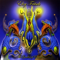 Eloy Fritsch : The Garden of Emotions