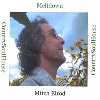 Mitch Elrod/CountrySoulHouse : Meltdown