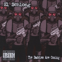 EL SCHLONG: The Baddies Are Coming