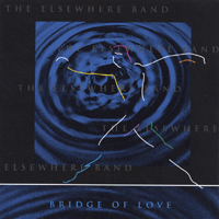 The Elsewhere Band : Bridge of Love