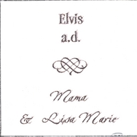 ELVIS ANGEL: Elvis A.D., Mama & Lisa Marie