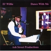 EL' WILLIE: Dance With Me