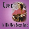 Elyse Weinberg: In My Own Sweet Time