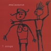 EMALAZARUS: 7 songs