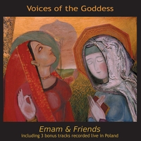 Emam & Friends : Voices Of The Goddess
