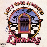 THE EMBERS: Let's Have a Party