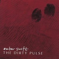 EMBER SWIFT: The Dirty Pulse