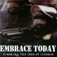 EMBRACE TODAY: Breaking The Code of Silence