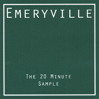 EMERYVILLE: the 20 minute sample