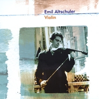 Emil Altschuler : Emil Altschuler - Violin