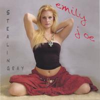 EMILY JOE: Stealing Gray