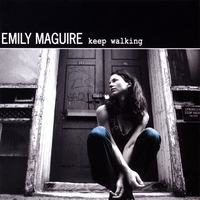 Emily Maguire : Keep Walking