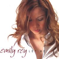 EMILY REY: Let Me
