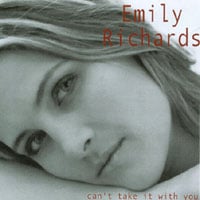 Emily Richards : Can't Take It With You