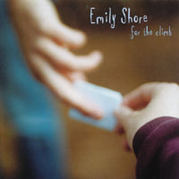 EMILY SHORE: For The Climb